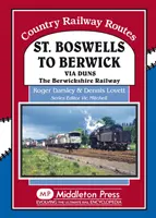 St Boswells és Berwick között - Dunson keresztül a Berswickshire-i vasútvonal. - St Boswells to Berwick - Via Duns the Berswickshire Railway