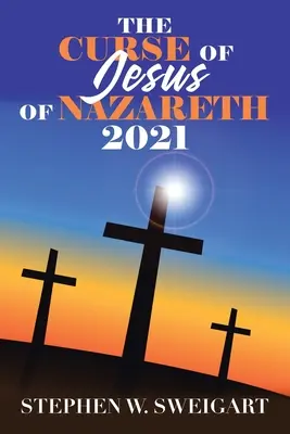 A názáreti Jézus átka 2021 - The Curse of Jesus of Nazareth 2021