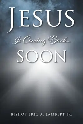 Jézus visszajön....Soon - Jesus Is Coming Back....Soon