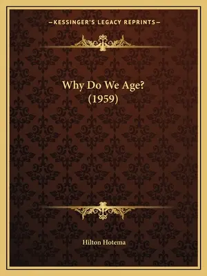 Miért öregszünk? (1959) - Why Do We Age? (1959)