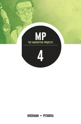 A Manhattan-projektek 4. kötet: A négy tudományág - The Manhattan Projects Volume 4: The Four Disciplines