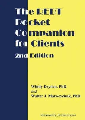 A REBT zsebkísérő az ügyfelek számára, 2. kiadás - The REBT Pocket Companion for Clients, 2nd Edition