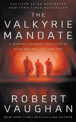 The Valkyrie Mandate: A könyv, amely megváltoztatta a történelmet - The Valkyrie Mandate: The Book That Changed History