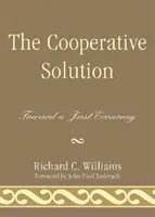 A kooperatív megoldás: Az igazságos gazdaság felé - The Cooperative Solution: Toward a Just Economy