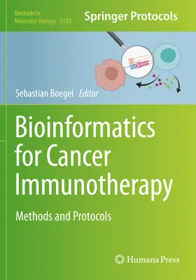 Bioinformatika a rák immunterápiájához: Módszerek és protokollok - Bioinformatics for Cancer Immunotherapy: Methods and Protocols