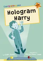 Hologram Harry - (Narancssárga Early Reader) - Hologram Harry - (Orange Early Reader)