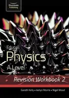 Eduqas Physics A Level - Revision Workbook 2 (Fizika A-szint) - Eduqas Physics A Level - Revision Workbook 2