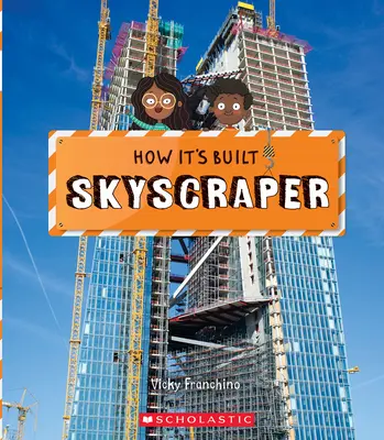 Felhőkarcoló (Hogyan épül) - Skyscraper (How It's Built)