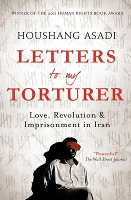 Levelek kínzóimnak: Szerelem, forradalom és börtönbüntetés Iránban - Letters to My Torturer: Love, Revolution, and Imprisonment in Iran