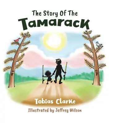 A Tamarack története - The Story Of The Tamarack