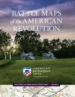 Az amerikai forradalom csatatérképei: 3. kötet - Battle Maps of the American Revolution: Volume 3