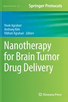 Nanoterápia az agydaganatok gyógyszerellátására - Nanotherapy for Brain Tumor Drug Delivery