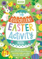 Húsvéti tojáskirály Activity Book - Tele labirintusokkal, különbségkereső rejtvényekkel, párosításokkal és más zseniális nyuszis játékokkal. - Egg-cellent Easter Activity Book - Choc-full of mazes, spot-the-difference puzzles, matching pairs and other brilliant bunny games