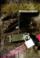 Mítoszgeográfia - Útmutató az oldalsó gyalogláshoz - Mythogeography - A Guide to Walking Sideways