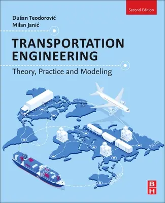 Közlekedésmérnöki tervezés: Elmélet, gyakorlat és modellezés - Transportation Engineering: Theory, Practice, and Modeling