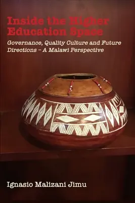 A felsőoktatási térben: Kormányzás, minőségi kultúra és jövőbeli irányok - egy malawi perspektíva - Inside the Higher Education Space: Governance, Quality Culture and Future Directions - A Malawi Perspective