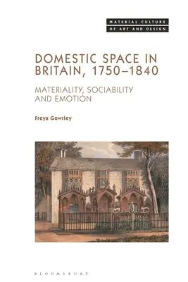 Domestic Space in Britain, 1750-1840: Anyagiasság, szociabilitás és érzelmek - Domestic Space in Britain, 1750-1840: Materiality, Sociability and Emotion