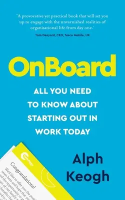 A fedélzeten: Minden, amit a mai munkakezdésről tudni kell - OnBoard: All you need to know about starting out in work today