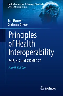 Az egészségügyi interoperabilitás alapelvei: Fhir, Hl7 és Snomed CT - Principles of Health Interoperability: Fhir, Hl7 and Snomed CT