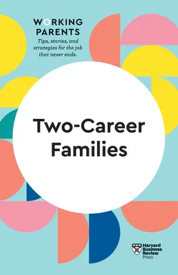 Kétkarrieres családok (HBR Working Parents Series) - Two-Career Families (HBR Working Parents Series)