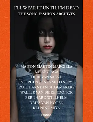 Hordani fogom, amíg meg nem halok: A dalos divatarchívum - I'll Wear It Until I'm Dead: The Song Fashion Archives