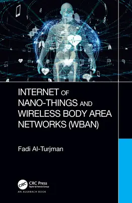 A nano-tárgyak internete és a vezeték nélküli testtérhálózatok (Wban) - Internet of Nano-Things and Wireless Body Area Networks (Wban)