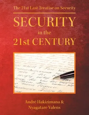 Biztonság a 21. században: A biztonságról szóló 21. utolsó értekezés - Security In The 21st Century: The 21st Last Treatise on Security