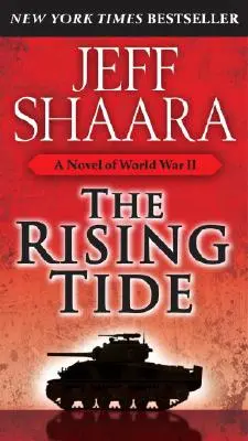 The Rising Tide: A Rising Tide: A Novel of World War II (A második világháború regénye) - The Rising Tide: A Novel of World War II