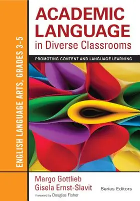 Academic Language in Diverse Classrooms: English Language Arts, 3-5. osztály: A tartalom és a nyelvtanulás elősegítése - Academic Language in Diverse Classrooms: English Language Arts, Grades 3-5: Promoting Content and Language Learning