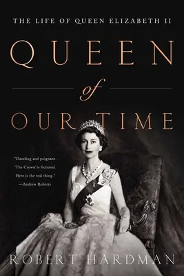 Korunk királynője: Erzsébet királynő élete - Queen of Our Times: The Life of Queen Elizabeth II