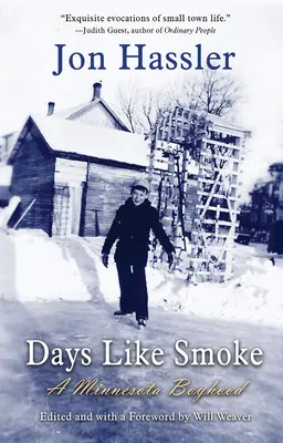 Napok, mint a füst: A Minnesota Boyhood - Days Like Smoke: A Minnesota Boyhood