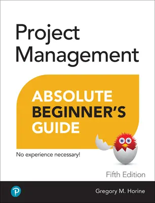 Projektmenedzsment abszolút kezdők útmutatója - Project Management Absolute Beginner's Guide