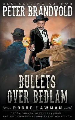 Golyók Bedlam felett: Egy klasszikus western - Bullets Over Bedlam: A Classic Western