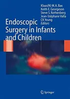 Endoszkópos sebészet csecsemőknél és gyermekeknél - Endoscopic Surgery in Infants and Children