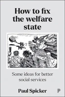 Hogyan hozzuk rendbe a jóléti államot: Néhány ötlet a jobb szociális szolgáltatásokhoz - How to Fix the Welfare State: Some Ideas for Better Social Services