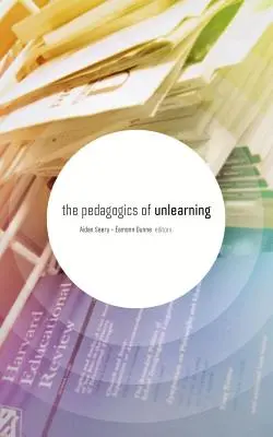 A tanulás elsajátításának pedagógiája - The Pedagogics of Unlearning