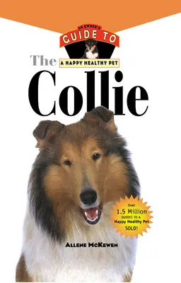 Collie: A tulajdonos útmutatója a boldog és egészséges háziállathoz - Collie: An Owner's Guide to a Happy Healthy Pet