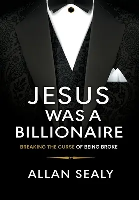 Jézus egy milliárdos volt - Jesus Was A Billionaire