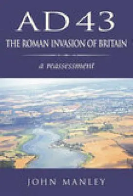 Ad 43: Britannia római megszállása - Ad 43: The Roman Invasion of Britain