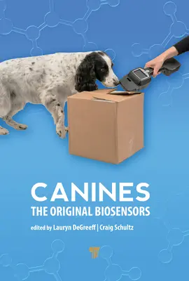 Kutyák: Az eredeti bioszenzorok - Canines: The Original Biosensors