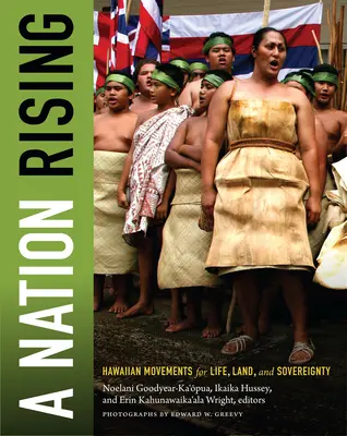 A Nation Rising: Hawaii mozgalmak az életért, a földért és a szuverenitásért - A Nation Rising: Hawaiian Movements for Life, Land, and Sovereignty