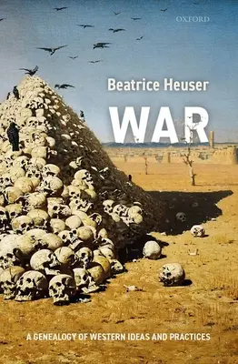 Háború: A nyugati eszmék és gyakorlatok genealógiája - War: A Genealogy of Western Ideas and Practices