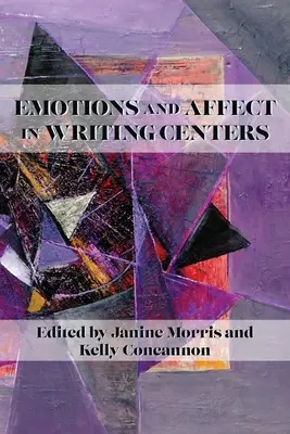 Érzelmek és affektusok az írásközpontokban - Emotions and Affect in Writing Centers