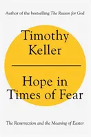 Remény a félelem idején - A feltámadás és a húsvét értelme - Hope in Times of Fear - The Resurrection and the Meaning of Easter