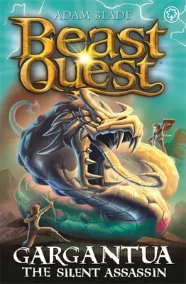 Beast Quest: Gargantua, a csendes bérgyilkos: sorozat 27. könyv 4. - Beast Quest: Gargantua the Silent Assassin: Series 27 Book 4