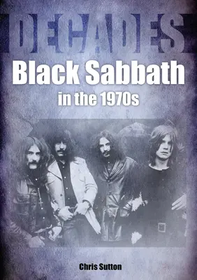 A Black Sabbath a 70-es években: Évtizedek - Black Sabbath in the 70s: Decades