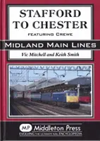 Stafford és Chester között - Crewe-val együtt. - Stafford to Chester - Featuring Crewe