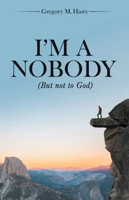 Senki vagyok: (De nem Isten számára) - I'm a Nobody: (But Not to God)