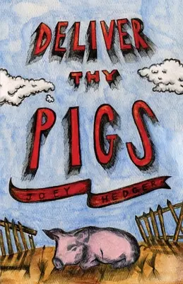 Deliver Thy Thy Pigs - Deliver Thy Pigs