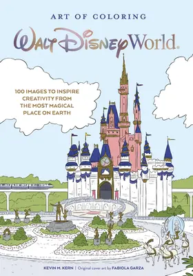 A színezés művészete: Walt Disney World: 100 kreativitást inspiráló kép a világ legvarázslatosabb helyéről - Art of Coloring: Walt Disney World: 100 Images to Inspire Creativity from the Most Magical Place on Earth